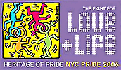 NYC'S LGBT Pride Week 2006 Sunday, June 18th - Sunday, June 25th The Fight for Love and Life