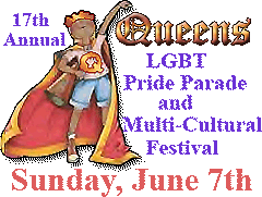 15th Annual Queens LGBT Pride Parade and Multi-Cultural Festival Sunday June 3rd 2007