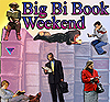 The Big Bi Book Weekend Thursday May 31st thru Sunday June 3rd